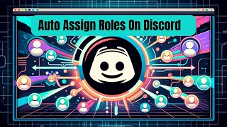 How To Auto Assign Roles To New Discord Users [upl. by Wiatt]