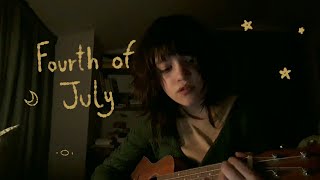 Fourth Of July  Cover [upl. by Nwahshar230]