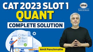 CAT 2023 Slot 1 Quant Solution  CAT 2023 Slot 1 Solved Paper  CAT 2023 Paper Solution  Amit Sir [upl. by Augustus]