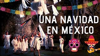 NAVIDADES EN MÉXICO  TRADICIONES NAVIDEÑAS MEXICANAS  FOLKLORE MÉXICO [upl. by Lacram478]