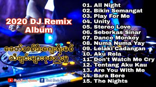 ခေတ်သစ် DJ  Remix  စုစည်းမှု  အရမ်းမိုက်တယ်ဗျာ  2020 DJ Remix  Album Black Music Myanmar [upl. by Oad]