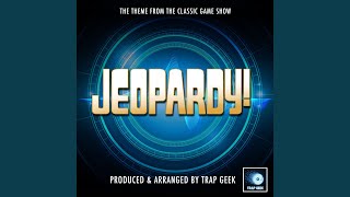 Jeopardy Main Theme From quotJeopardyquot Trap Version [upl. by Rebecca]