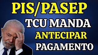 PISPASEP EM DOBRO TCU MANDA GOVERNO ANTECIPAR O PAGAMENTO DOS ANOS 2023 E 2024 EM 2025 [upl. by Firahs]