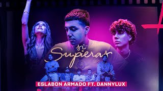 SI SUPIERAS  Video Oficial  Eslabon Armado y DannyLux [upl. by Catt]