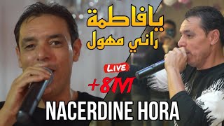 Nacerdine Hora 2024  يافاطمة راني مهول Ya Fatma Rani Mhawal ©️ Avec Bidjou live Staifi [upl. by Imena818]