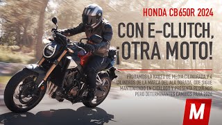 Honda CB650R 2024  Prueba y opinión con el Eclutch [upl. by Ahsikit136]