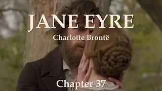 JANE EYRE  Chapter 37  The Reunioun  Charlotte Brontë [upl. by Aker302]