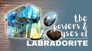 Labradorite Spiritual Meaning Powers And Uses [upl. by Aciria]