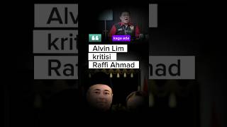 Alvin lim kritisi raffi ahmad alvinlim abrahamsamadspeakup raffiahmad [upl. by Sasnett]