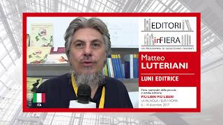 Matteo LUTERIANI Luni Editrice Più libri più liberi edizione 2017 [upl. by Intosh]