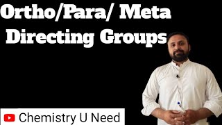 OrthoPara amp Meta Directing Groups  Organic Chemistry  Chemistry U Need  Muhammad Waqas  JEE [upl. by Meijer]