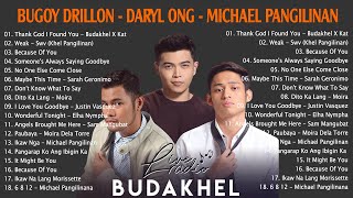 BUDAKHEL Bugoy Drilon Daryl Ong amp Michael Pangilinan Latest Songs 2023  Non Stop Playlist [upl. by Magnusson]