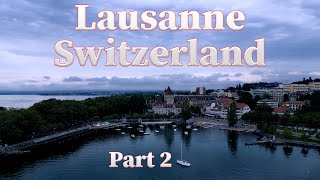 Lausanne Switzerland Walking tour Part 2 Outdoor Tavel [upl. by Normalie]