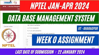 NPTEL Data Base Management System Week 0 Assignment 0  JanApr 2024 OPEducore [upl. by Anan]