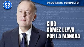 En Vivo  Ciro Gómez Leyva en Por la Mañana [upl. by Teleya476]