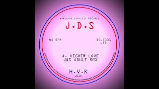 JDS  HIGHER LOVE JampS ADULT RMX [upl. by Gare]