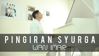 Wan Imar  Pinggiran Syurga Official Music Video [upl. by Ahsaten451]