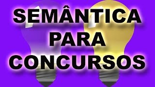 Semântica para Concursos [upl. by Ahsienyt946]