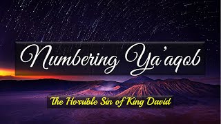 Numbering Yaaqob  The Horrible Sin of King David  Damani Wade [upl. by Einnor963]