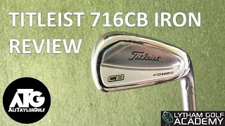 TITLEIST 716 CB IRON REVIEW [upl. by Emersen]