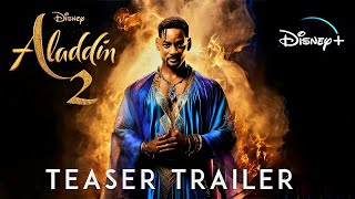 Aladdin 2  Teaser Trailer 2025  Will Smith Mena Massoud Naomi Scott  HD [upl. by Airamasor810]