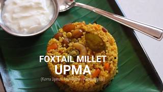 Foxtail Millet Upma Recipe  Korrala Upma Thinai Upma  Kangni Upma  Navane Uppittu Recipe [upl. by Imeon100]