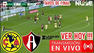 AMÉRICA VS ATLAS EN VIVO Partido Hoy Donde Ver Juega América vs Atlas Partido 16vos final Leagues [upl. by Yrrem]