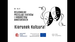 Regionalny Przegląd Teatrów i Kabaretów Amatorskich  FINAŁ [upl. by Noissap759]