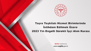 Taşra Teşkilatı Hizmet Birimlerinde İstihdam Edilecek 2023 Yılı Engelli Sürekli İşçi Alım Kurası [upl. by Dias]