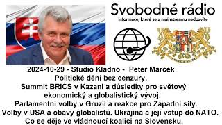 20241029  Studio Kladno  Peter Marček  Politické dění bez cenzury [upl. by Marla840]