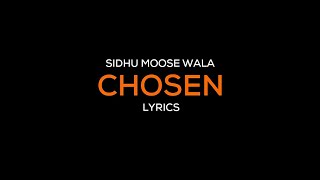 Chosen Lyrics  Sidhu Moose Wala amp Sunny Malton [upl. by Abbotson]