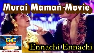 Ennachi Ennachi Song HD  Murai Maman Movie HD  Swarnalatha And Sirkazhi Hits [upl. by Ybanrab867]