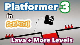 How to Make a WallJumping Platformer with Lava  Scratch Platformer Tutorial Part 3 [upl. by Ramedlav]