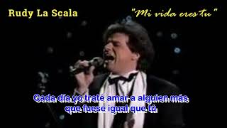 Rudy La Scala  Mi vida eres tu con letra [upl. by Allsopp906]