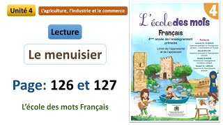 Lecture Le menuisier  Unité 4  Page 126 et 127  L’école des mots Français 4AP [upl. by Bullock834]