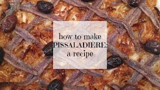 How to Make Pissaladière [upl. by Janie]