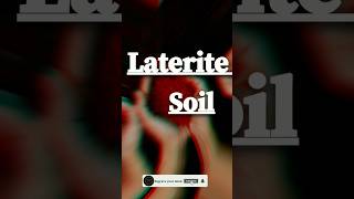 what is laterite soil  Characteristics of laterite soil  features of laterite soil cbsc viral [upl. by Laks]