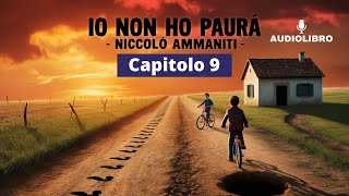 Niccolò Ammaniti  IO NON HO PAURA Audiolibro  Capitolo 9 [upl. by Eelrak]