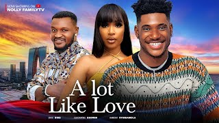 A LOT LIKE LOVE New Movie Chidi Dike Hamidat Oyindamola Elochukwu 2023 Nollywood Movie [upl. by Derwin810]