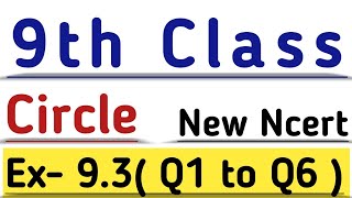 9th Class  CIRCLE  Exercise  93  Q1 to Q6   New NCERT  CBSE [upl. by Delfeena457]