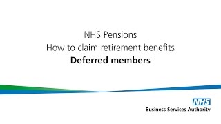 How to claim NHS Pension Retirement benefits Deferred members [upl. by Nbi]