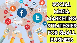 Social Media Marketing Strategies For A Small Business [upl. by Chantal]