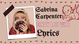 Sabrina Carpenter  Cindy Lou Who Lyrics [upl. by Tove]