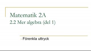 Matematik 2A kapitel 22 – Mer algebra del 1 [upl. by Yeo]