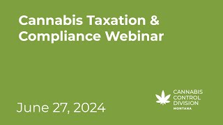 Cannabis Taxation and Compliance Webinar 06272024 [upl. by Ahsiem]