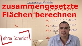 zusammengesetzte Flächen berechnen  Mathematik  Lehrerschmidt [upl. by Jonati]