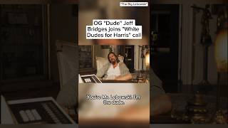 OG dude Jeff Bridges joins white dudes for Harris call [upl. by Adolpho]