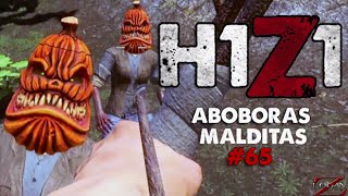 H1Z1  Abóboras Malditas 65 [upl. by Akeemaj]