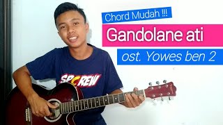 TUTORIAL GITAR Gandolane Ati  ost YOWES BEN 2  Chord Mudah [upl. by Rabbaj861]