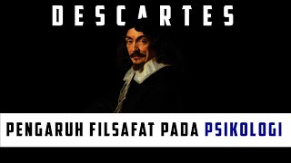 Pengaruh Filsafat dalam Psikologi Rasionalisme Descartes [upl. by Shirline436]